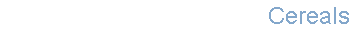 Cereals